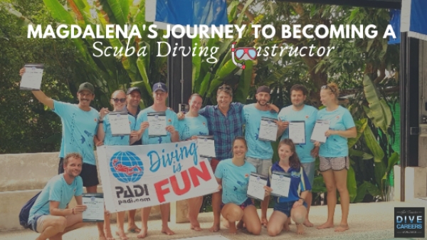 Magdalena&#039;s Journey To Becoming A Scuba Diving Instructor